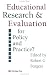 Book Education Research and Evaluation: For Policy and Practice?: For Policy & Practice? (Social Research and Educational Studies Series)