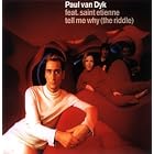 Tell Me Why (The Riddle) by  Paul Van Dyk 