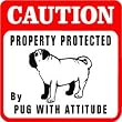 CAUTION: PUG PROTECTION dog warning sign