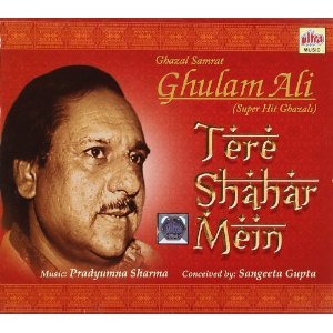 Ghulam Ali - Tere Shahar Mein - Zortam Music