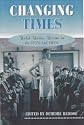 Changing Times: Welsh Women Writing on the 1950s and 1960s (Honno autobiography)