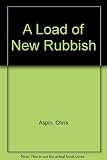 A load of new rubbish