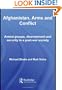 Afghanistan, Arms and Conflict: Armed Groups, Disarmament and Security in a Post-war Society (Contemporary Security Studies)