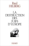La Destruction des juifs d Europe