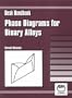 Desk Handbook: Phase Diagrams for Binary Alloys