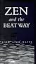 Zen and the Beat Way