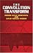 Books : The Convolution Transform
