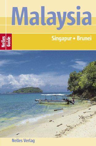 City Travel Guides Discounted  Bücher : Nelles Guide Malaysia (Reiseführer) /  Singapur - Brunei