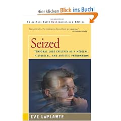 Seized: Temporal Lobe Epilepsy as a Medical, Historical, and Artistic Phenomenon