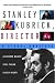 Stanley Kubrick, Director: A Visual Analysis