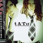 All the Things She Said by  T.A.T.U. 