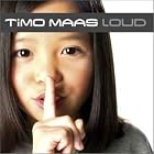 Loud by  Timo Maas 