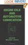 Engine Oils and Automotive Lubrication (Dekker Mechanical Engineering)