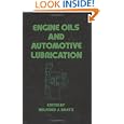 Engine Oils and Automotive Lubrication (Dekker Mechanical Engineering) by Wilfried J. Bartz