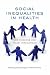 Book Social Inequalities in Health: New Evidence and Policy Implications