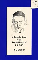 A Student's Guide to the Selected Poems of T.S. Eliot