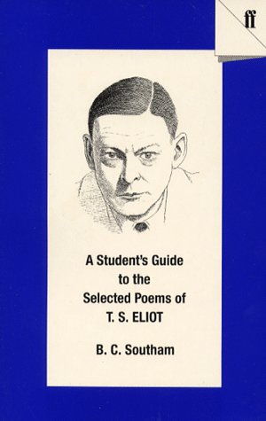 A Student's Guide to the Selected Poems of T.S. Eliot