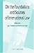 On the Foundations and Sources of International Law