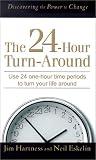 The 24-Hour Turnaround: Discovering the Power to Change