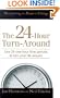 24-Hour Turnaround, The: Discovering the Power to Change