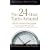 24-Hour Turnaround, The: Discovering the Power to Change