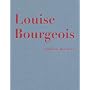Louise Bourgeois: Emotions Abstracted