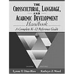 The Crosscultural, Language, and Academic Development Handbook: A Complete K-12 Reference Guide (2nd Edition)