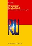 RU praktisch fachdidaktisch: Für das Referendariat und die ersten Berufsjahre in der Sekundarstufe