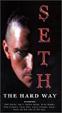 Seth - The Hard Way [VHS]