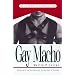 Gay Macho: The Life and Death of the Homosexual Clone