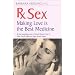 Rx Sex: Making Love Is the Best Medicine (Positively Sexual)