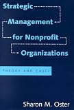 Strategic Management for Nonprofit Organizations: Theory and Cases