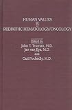 Review Praeger Publishers  / Human Values in Pediatric Hematology/Oncology