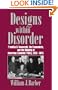 Designs within Disorder: Franklin D. Roosevelt, the Economists, and the Shaping of American Economic Policy, 1933-1945 (Historical Perspectives on Modern Economics)