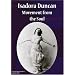 Isadora Duncan:  Movement From The Soul