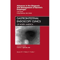 Advances in the Diagnosis and Management of Barrett's Esophagus, An Issue of... by Irving Waxman MD  FASGE