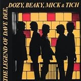 The Legend Of Dave Dee Dozy Beaky Mick & Tich