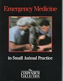 Emergency Medicine in Small Animal Practice
