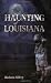 Haunting of Louisiana, The