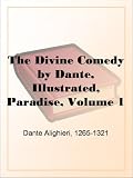The Divine Comedy by Dante, Illustrated, Paradise, Volume 1