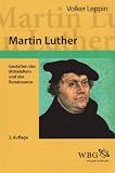 Martin Luther: Gestalten des Mittelalters und der Renaissance - Volker Leppin