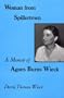 Woman from Spillertown: A Memoir of Agnes Burns Wieck