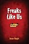 Freaks like us 