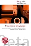 Stephanie McMahon: World Wrestling Entertainment, Manager (Professional Wrestling), Wrestler, Vince McMahon
