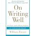 On Writing Well 30th Anniversary Edition: The Classic Guide to Writing Nonfiction