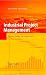 Industrial Project Management: Planning, Design, and Construction