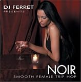 Noir: Smooth Female Trip Hop
