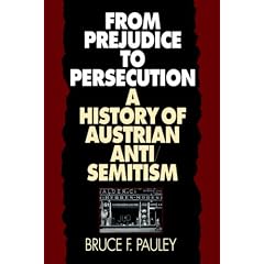 From Prejudice to Persecution: History of Austrian Anti-Semitism