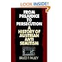 From Prejudice to Persecution: A History of Austrian Anti-Semitism