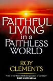 Faithful Living in a Faithless World